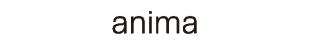 anima(ｱﾆﾏ)