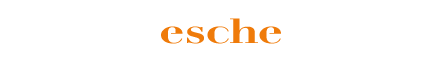 esche (ｴｯｼｭ)