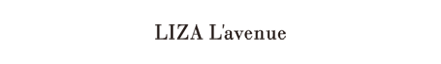 LIZA L'avenue (ﾘｻﾞ･ﾗﾍﾞﾆｭｰ)