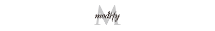 Modify (ﾓﾃﾞｨﾌｧｲ)